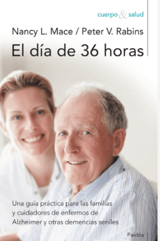 Libro “El día de 36 horas: una guía práctica para las familias y cuidadores de enfermos de Alzheimer y otras demencias seniles”