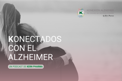 Konectados con el Alzheimer, los nuevos podcasts de Kern Pharma