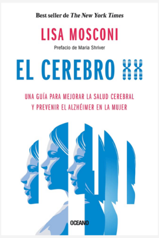 Libro – El Cerebro XX: Una Guía para Mejorar la Salud Cerebral y Prevenir el Alzhéimer en la Mujer